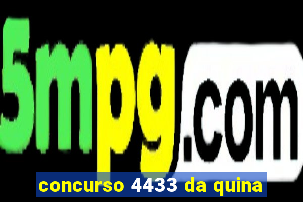 concurso 4433 da quina