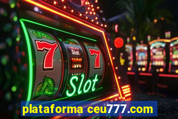 plataforma ceu777.com