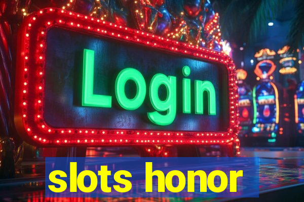 slots honor