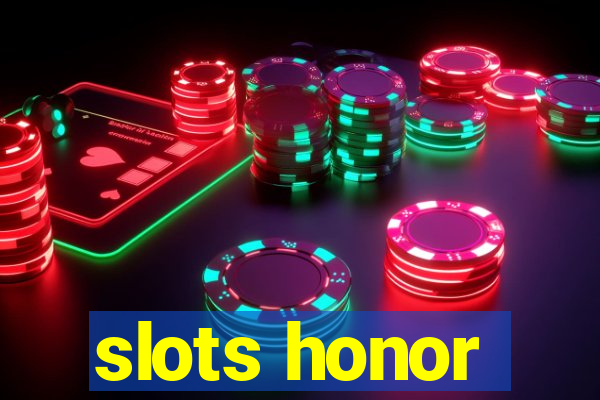 slots honor