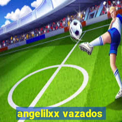 angelilxx vazados