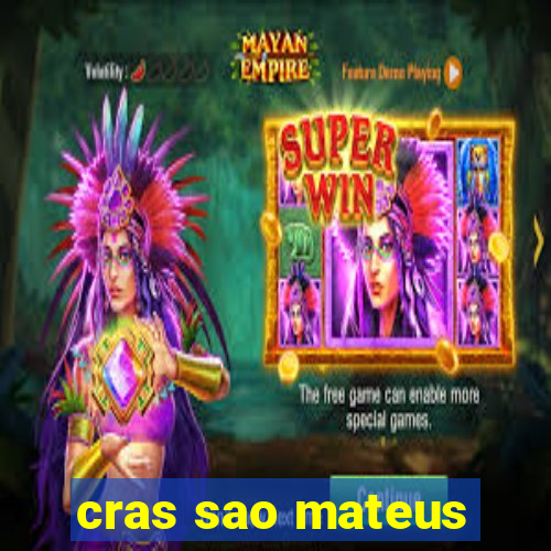 cras sao mateus