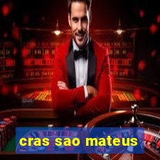 cras sao mateus