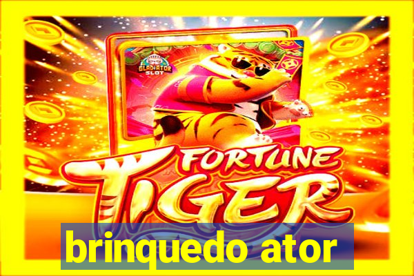 brinquedo ator