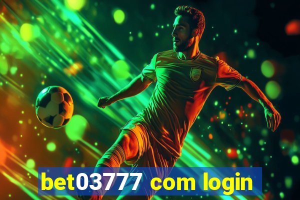 bet03777 com login