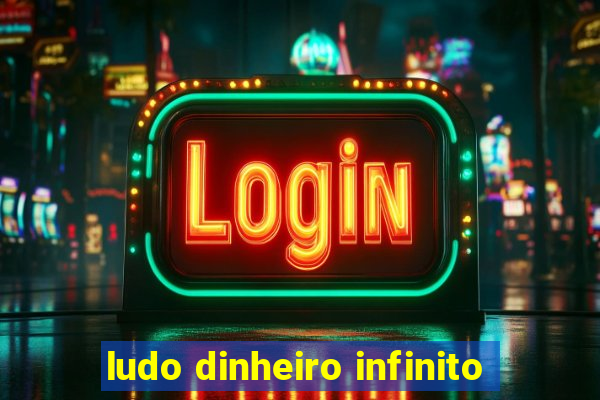 ludo dinheiro infinito