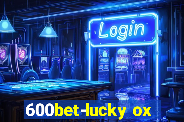 600bet-lucky ox