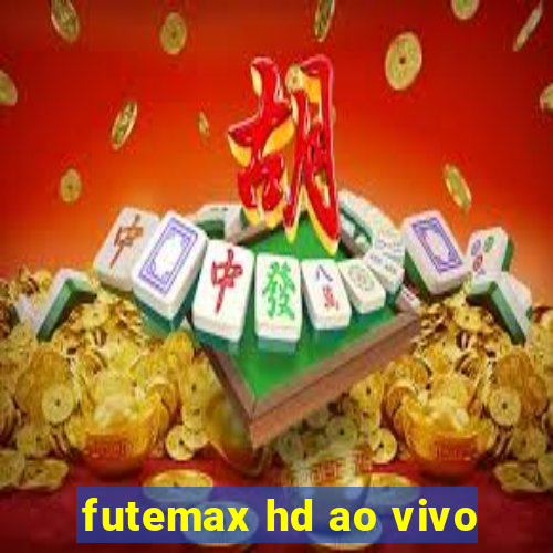 futemax hd ao vivo