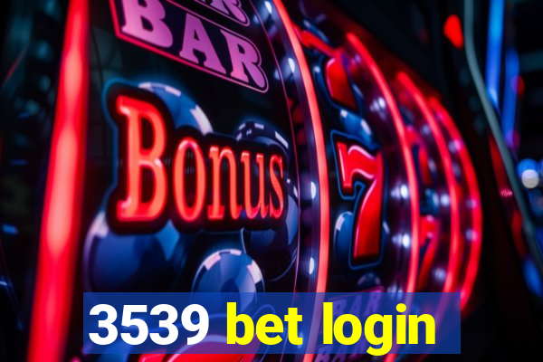 3539 bet login