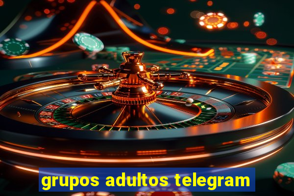 grupos adultos telegram