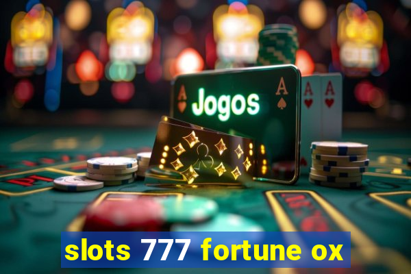 slots 777 fortune ox