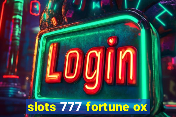 slots 777 fortune ox