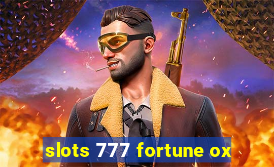 slots 777 fortune ox