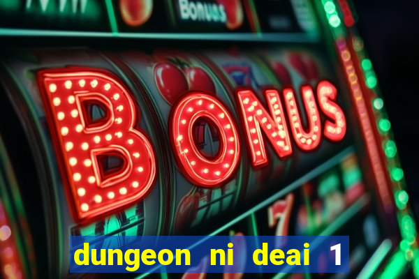 dungeon ni deai 1 temporada dublado