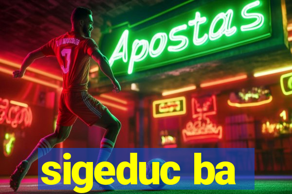 sigeduc ba