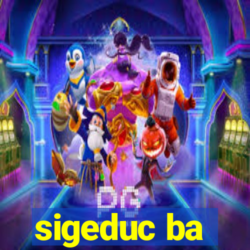 sigeduc ba