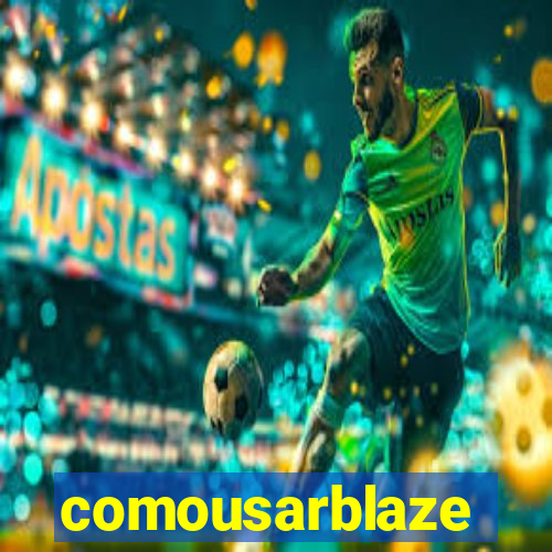 comousarblaze