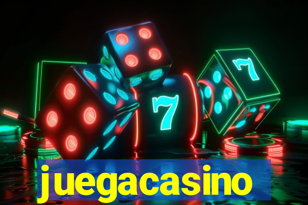 juegacasino