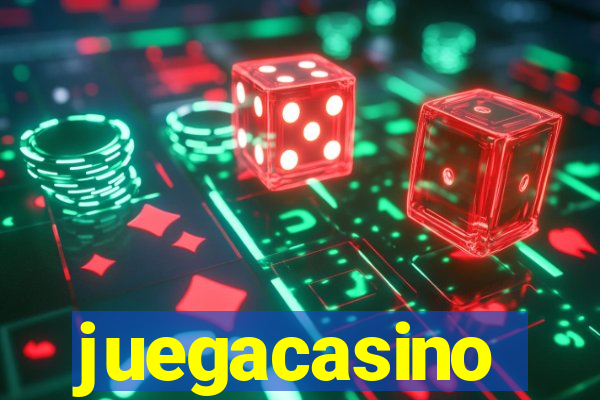 juegacasino