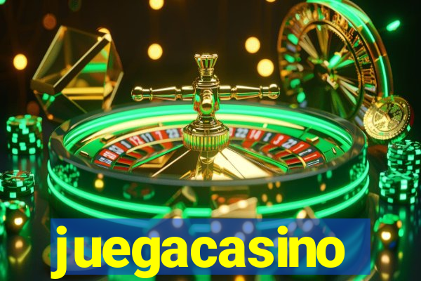 juegacasino