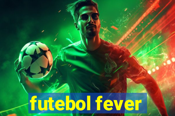 futebol fever