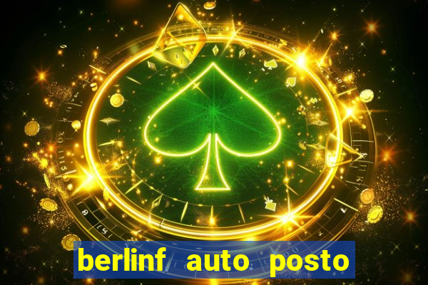 berlinf auto posto onde fica