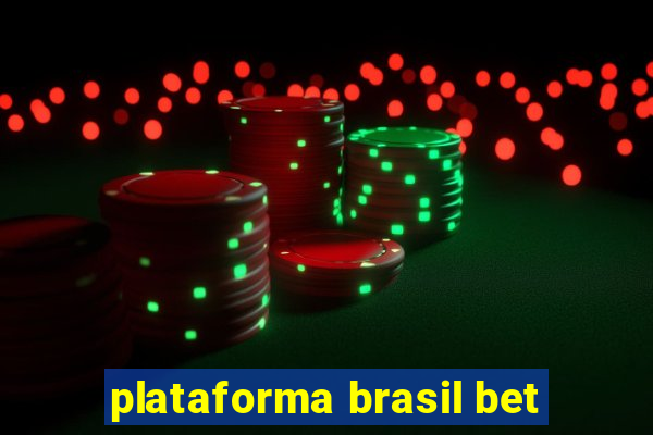 plataforma brasil bet