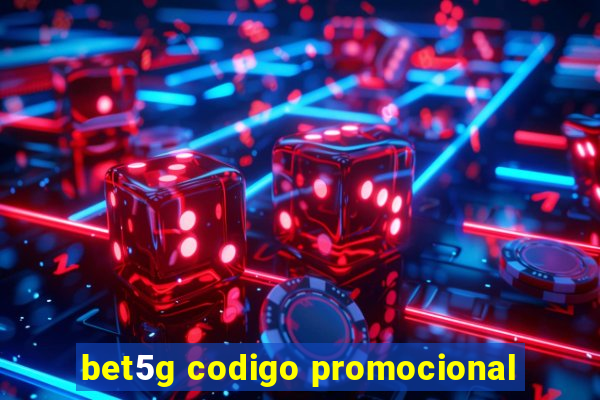 bet5g codigo promocional