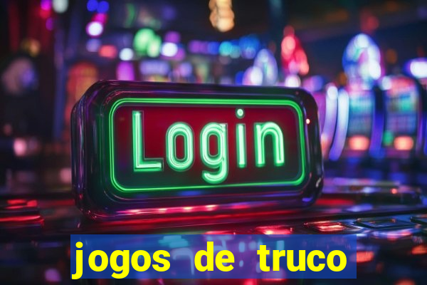 jogos de truco valendo dinheiro