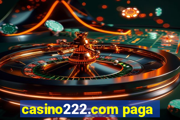 casino222.com paga