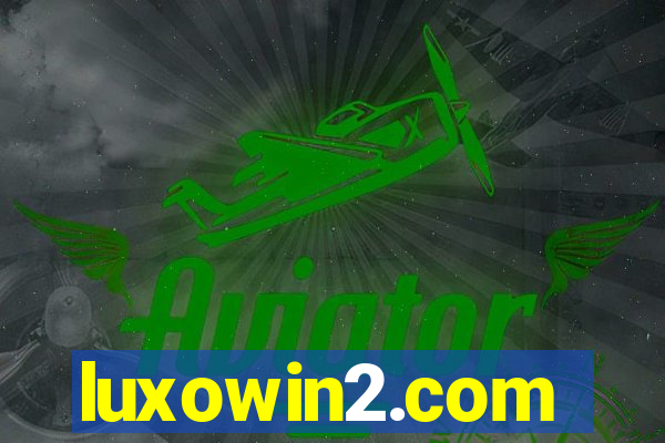 luxowin2.com