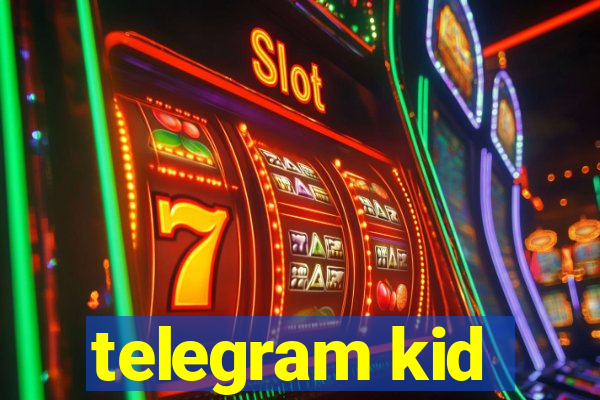 telegram kid