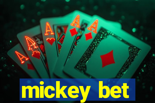 mickey bet