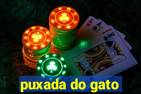 puxada do gato