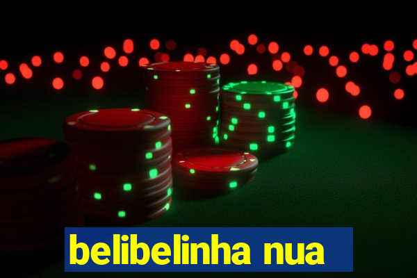 belibelinha nua