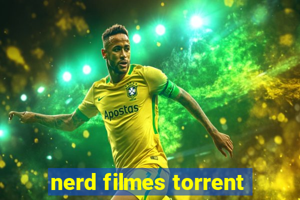 nerd filmes torrent