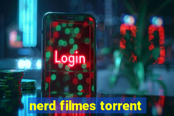 nerd filmes torrent