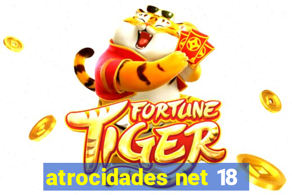 atrocidades net 18