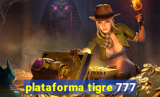 plataforma tigre 777