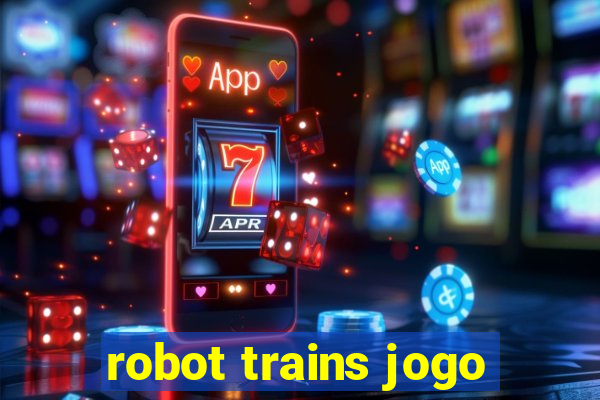 robot trains jogo