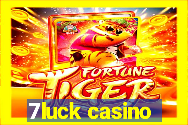 7luck casino