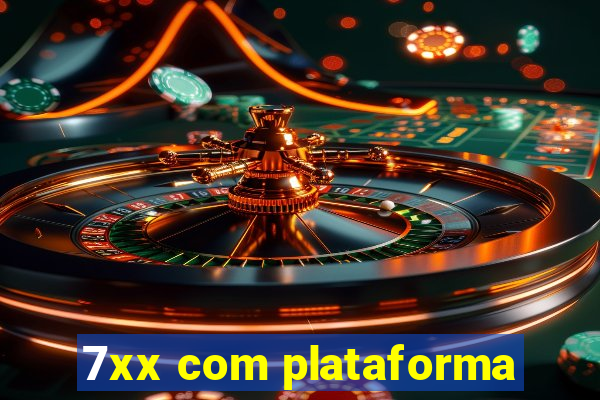 7xx com plataforma