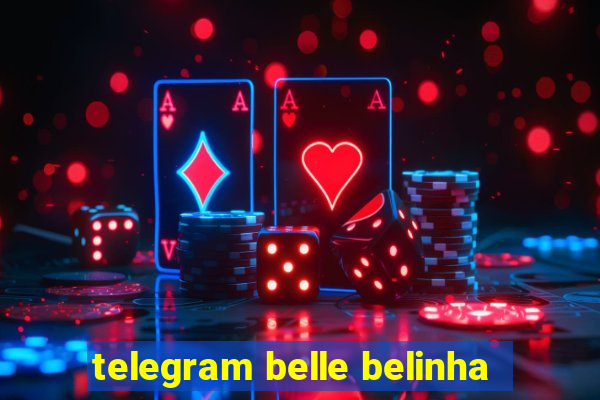 telegram belle belinha