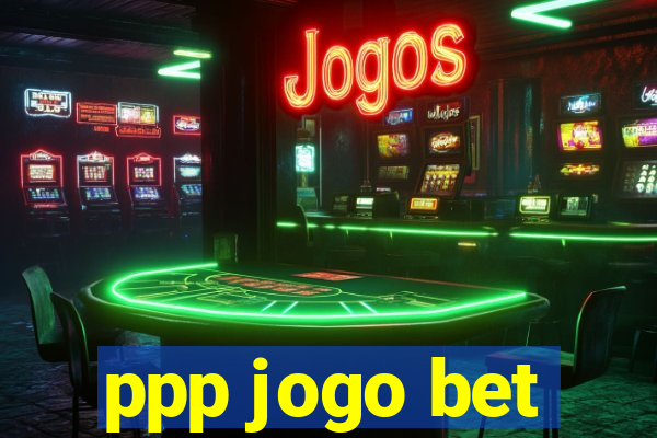 ppp jogo bet