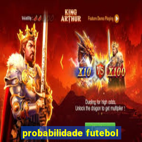 probabilidade futebol