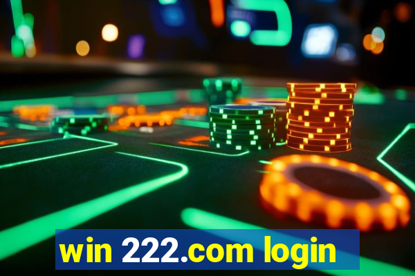 win 222.com login