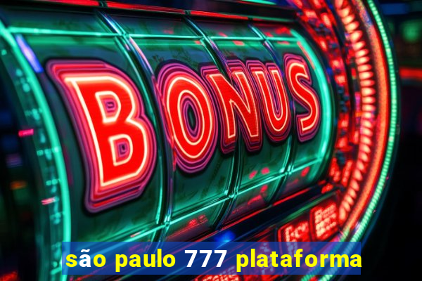 são paulo 777 plataforma