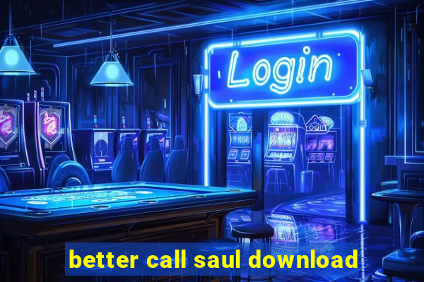 better call saul download