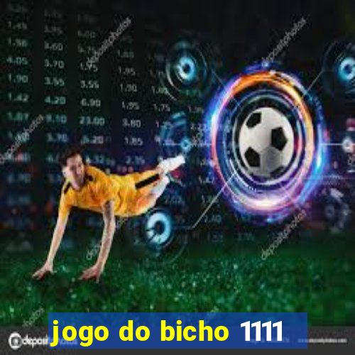 jogo do bicho 1111