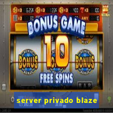 server privado blaze